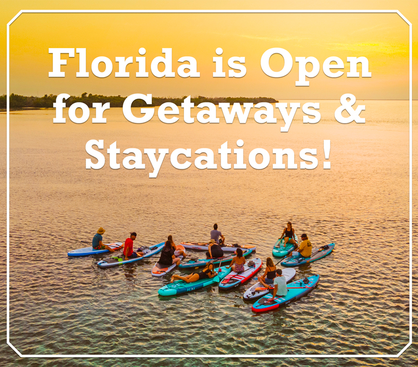 Florida is Open for Getaways & Staycations!